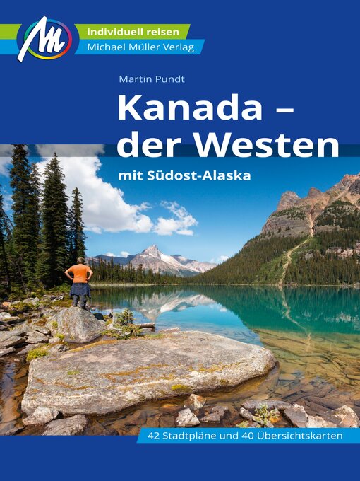 Title details for Kanada--der Westen Reiseführer Michael Müller Verlag by Martin Pundt - Available